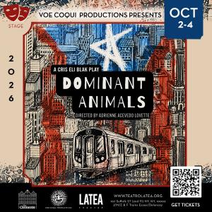Promo to see Dominant Animals Oct 2 - 4 at Teatro LATEA
