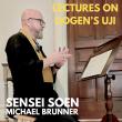 Sensei Michael Brunner Releases Definitive 25-Part Commentary on Dōgen’s 'Uji' Through One River Zen