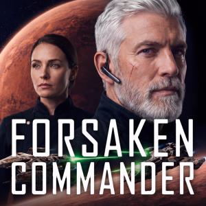 Forsaken Commander: A Military Sci-Fi Space Opera (The Aternien Wars Book 1)