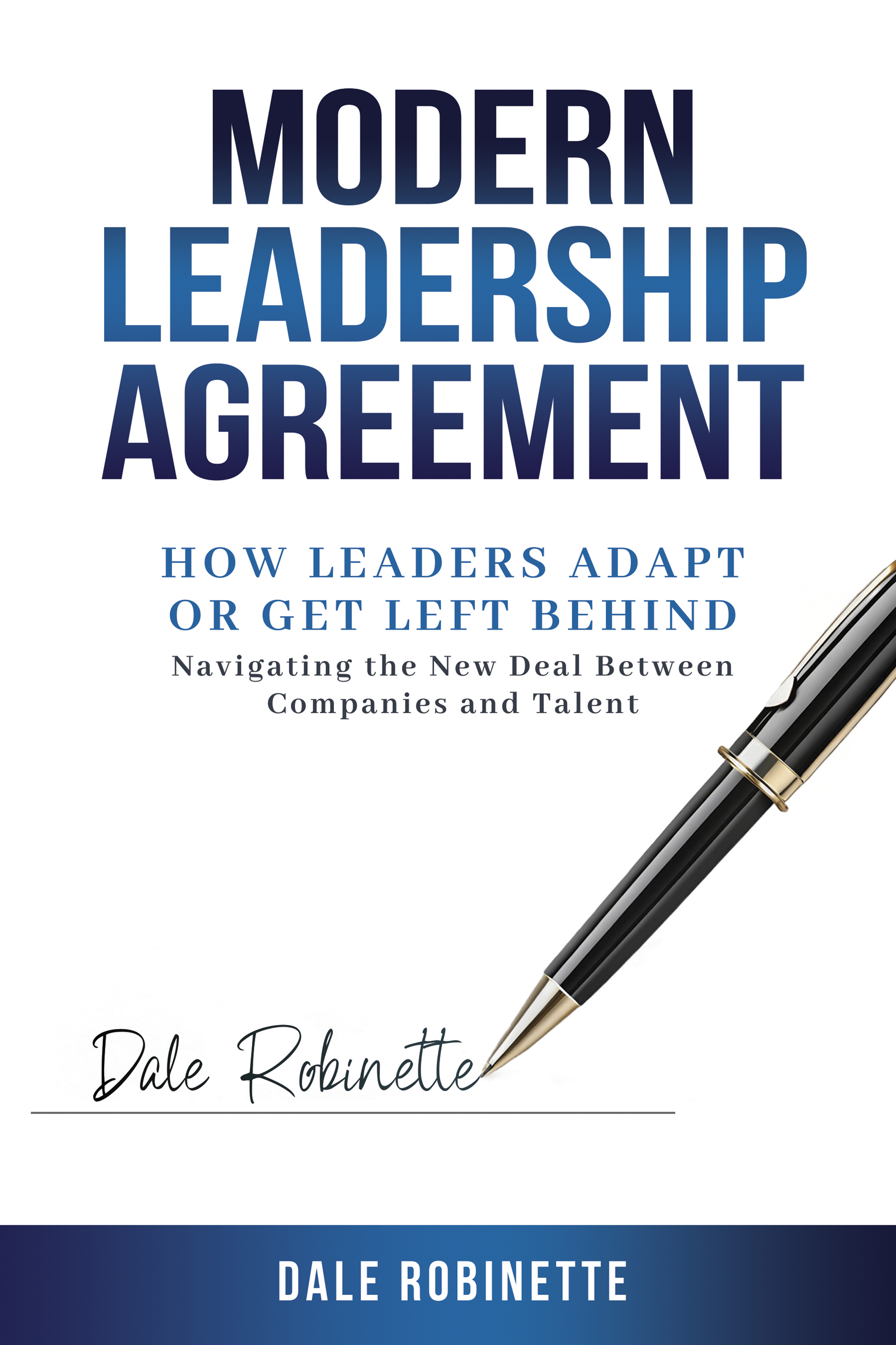 New Book ‘Modern Leadership Agreement’ Challenges CEOs to Rewrite the Deal With Talent