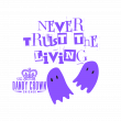FOURTH ANNUAL 'NEVER TRUST THE LIVING' HALLOWEEN POP-UP BAR RETURNS TO THE DANDY CROWN IN CHICAGO