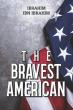 The Bravest American Finds Extraordinary Courage in the Struggles of Everyday Life