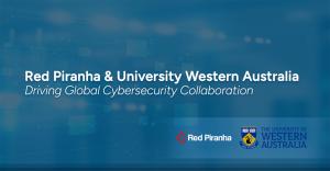 Red Piranha, Australia’s leading developer and manufacturer of advanced cybersecurity technology, is Red Piranha is excited to announce the formal signing and launch of University Western Australia (UWA) Global Engagement Alliance (Alliance) Memorandum of Understanding (MOU), at the IC3 Conference in Mumbai, India on 19 August 2026 Banner with text Red Piranha & University Western Australia - Driving Global Cybersecurity Collaboration, Red Piranha and UWA logos