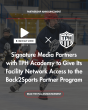 Signature Media Partners with TPH Academy to Give Its Facility Network Access to the Back2Sports Partner Program