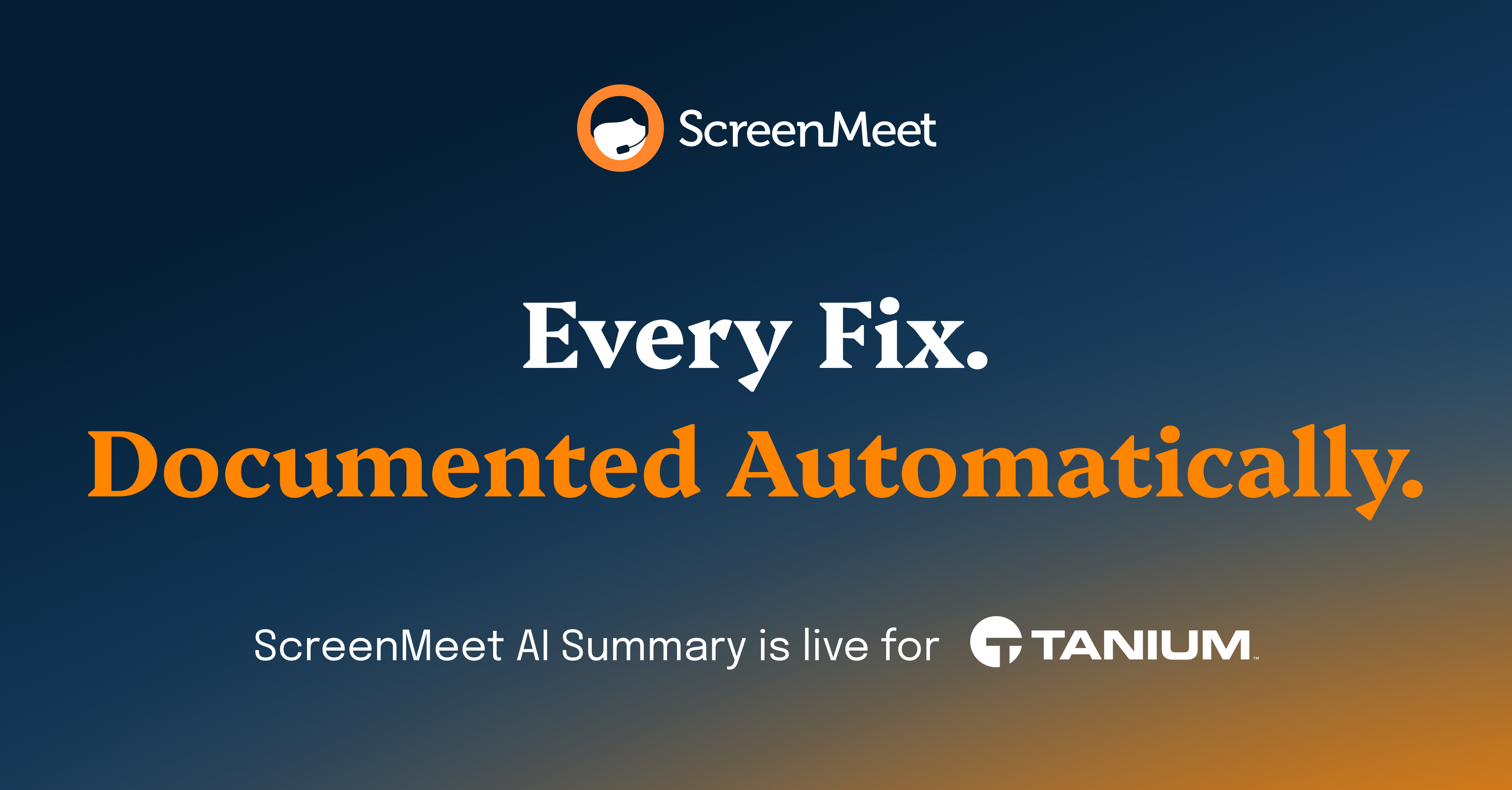 ScreenMeet Launches AI Summary for Tanium, Capturing What Actually Happens in Every Remote Fix