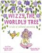 New Children’s Book Wizzy the Worldly Tree Helps Kids Explore Culture, Curiosity and Belonging