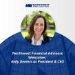 Northwest Financial Advisors Welcomes  Kelly Demers as President & CEO