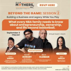 O.U.R. Mother's, Inc. Beyond The Game: Session 2