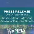 EMMA International Appoints Brian La Cour as Director of Franchise Growth