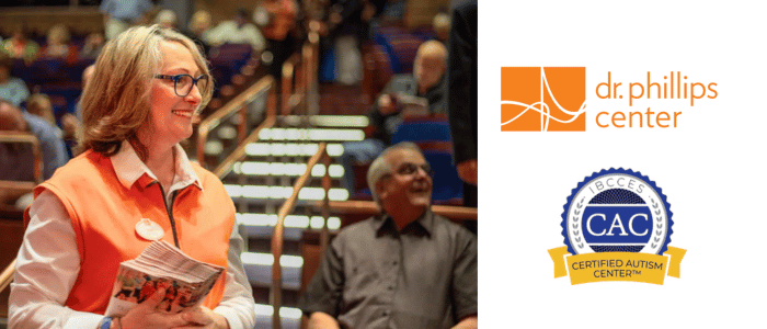 Dr. Phillips Center Renews Certified Autism Center™ Designation