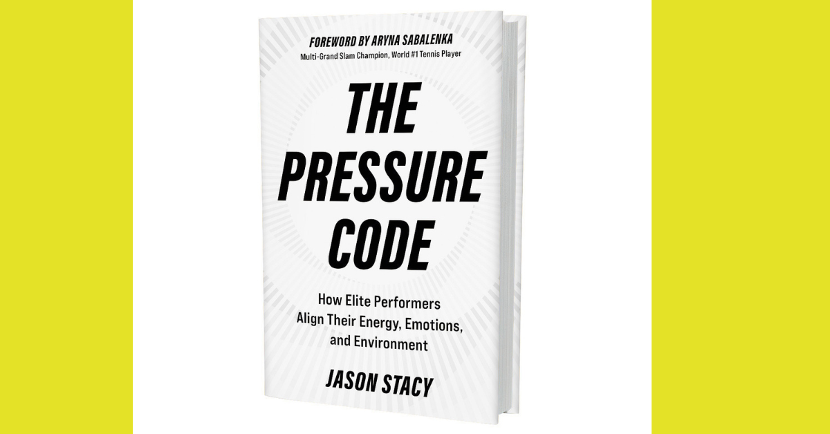 The Pressure Code Book: Jason Stacy’s System for Elite Performance