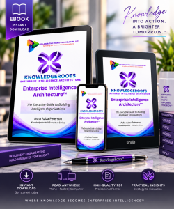 KnowledgeRoots™ Enterprise Intelligence Architecture™ Executive Guide by Asha Aziza Peterson displayed on tablet, Kindle, and smartphone devices.