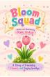 10 Year Old Author Makiz Orokzai Releases 'Bloom Squad,' a Children’s Novel About Friendship and Growing Up