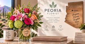Peoria Florist promotional image featuring a colorful floral arrangement, Arizona-shaped wall art, desert scenery, and messaging highlighting fresh flowers, local service, and Peoria roots since 1984.