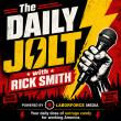 LaborForce Media and Rick Smith Launch The Daily Jolt