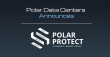 Polar Launches Polar Protect to Drive Operational Excellence Across AI Data Centers