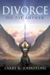 Divorce: No Pat Answer Examines Marriage and Separation Through a Biblical Lens