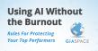 GiaSpace Advises Businesses on Using AI Without Burning Out Top Performers