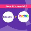 Seesaw and Hatch Join Forces to Empower Early Educators with Instant, Actionable Progress Insights