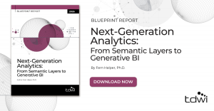 TDWI Blueprint Report: Next-Generation Analytics: From Semantic Layers to Generative BI