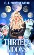Thirteen Moons Reimagines Werewolf Lore Through Identity, Grief, and Belonging