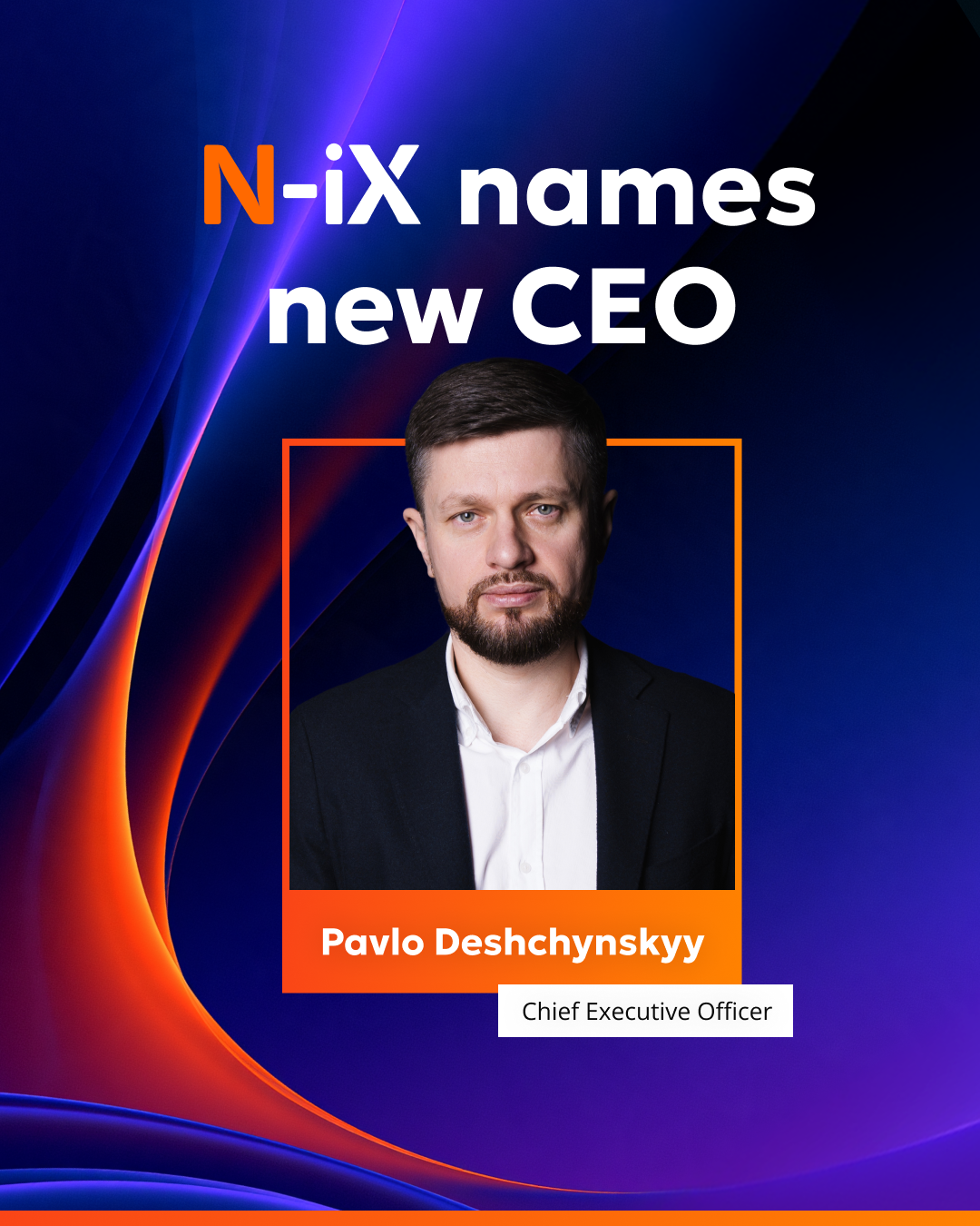 N-iX appoints Pavlo Deshchynskyy as Chief Executive Officer