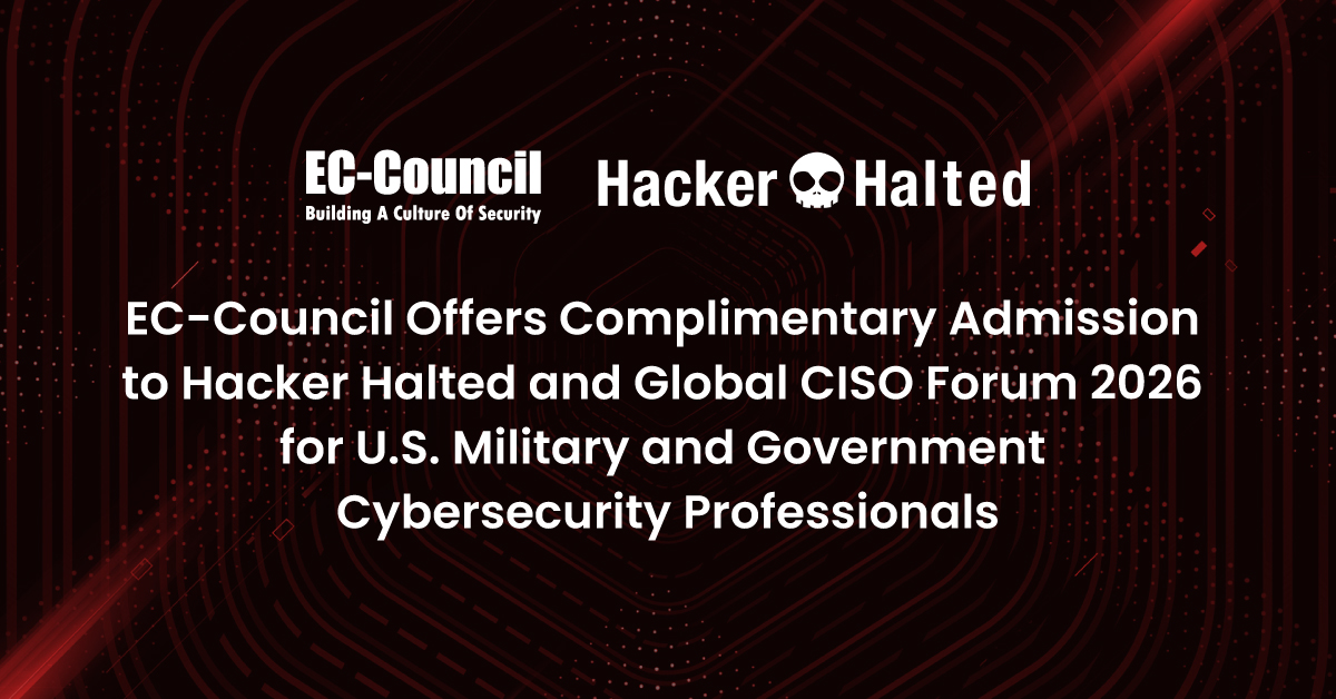 EC-Council Offers Complimentary Hacker Halted 2026 Admission for U.S. Military & Government Cybersecurity Professionals