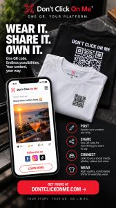 DON’T CLICK ON ME® QR code shirts and mobile platform showing user-controlled social media, photos, videos, messages and links
