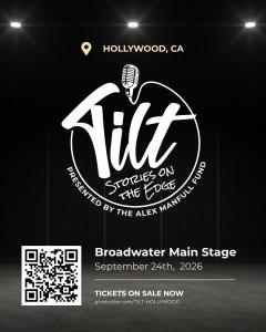 The Alex Manfull Fund, a nonprofit dedicated to improving the diagnosis and treatment of neuroimmune disorders affecting young people, announced the Hollywood debut of TILT: Stories on the Edge, a live storytelling event being held at the The Broadwater LA, Main Stage on September 24 A round white logo against a black backdrop that says Tilt, stories from the edge in the middle.