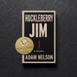 Adam Nelson's 'Huckleberry Jim' Named Semi-Finalist in 2026 William Faulkner–William Wisdom Novel Competition