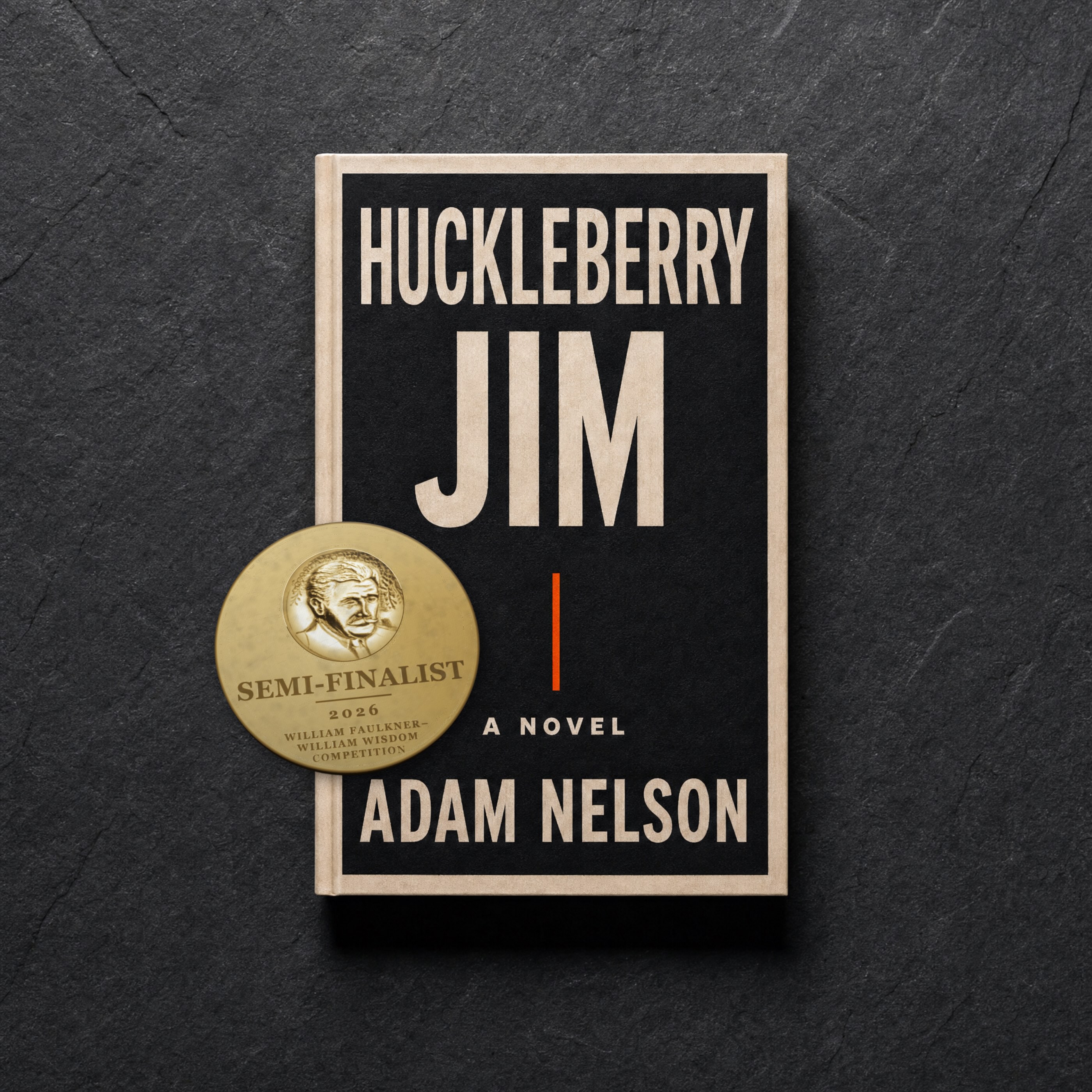 Adam Nelson’s ‘Huckleberry Jim’ Named Semi-Finalist in 2026 William Faulkner–William Wisdom Novel Competition