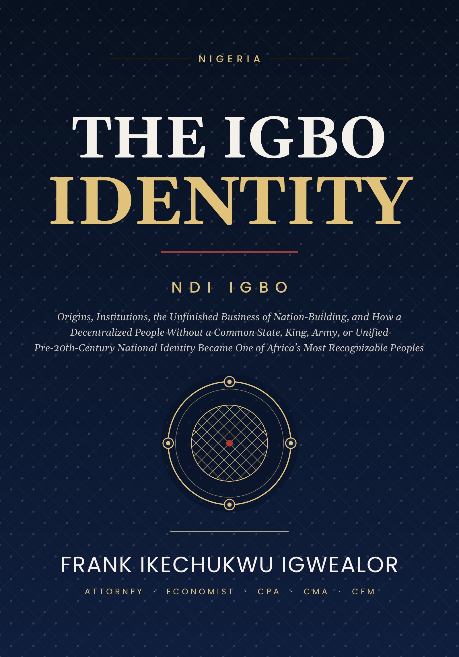 Frank Igwealor’s IGBO IDENTITY, A New Book Asks How the Igbo Became One of Africa’s Most Recognizable People