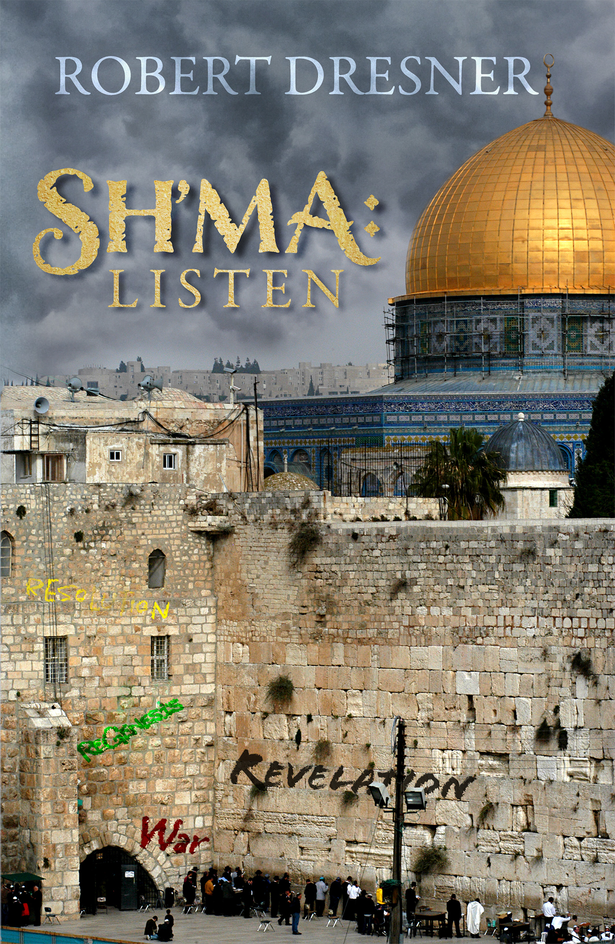 Author Robert Dresner announces the release of contemporary novel SH’MA: Listen