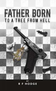 Author R. F. Hodge explores the destructive inheritance of trauma and the struggle to escape a violent family legacy in Father Born to a Tree from Hell Father Born to a Tree from Hell by R. F. Hodge