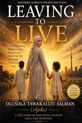 Leaving to Live Chronicles a Courageous Journey From Survival to Self-Renewal