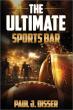 The Ultimate Sportsbar Turns a Lifetime of Adventure Into a Search for Meaning