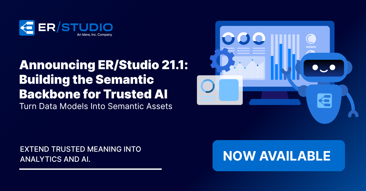 ER/Studio 21.1 Expands Data Models Into Semantic Layers for AI and Analytics