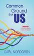 Finding Common Ground in a Fiercely Divided Nation: New Book Shares Rationally Optimistic Ideas
