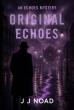 Dr Jeremy J Noad Unveils 'Original Echoes', a Historical Time Travel Mystery Set Across Two Eras of Blackpool in England