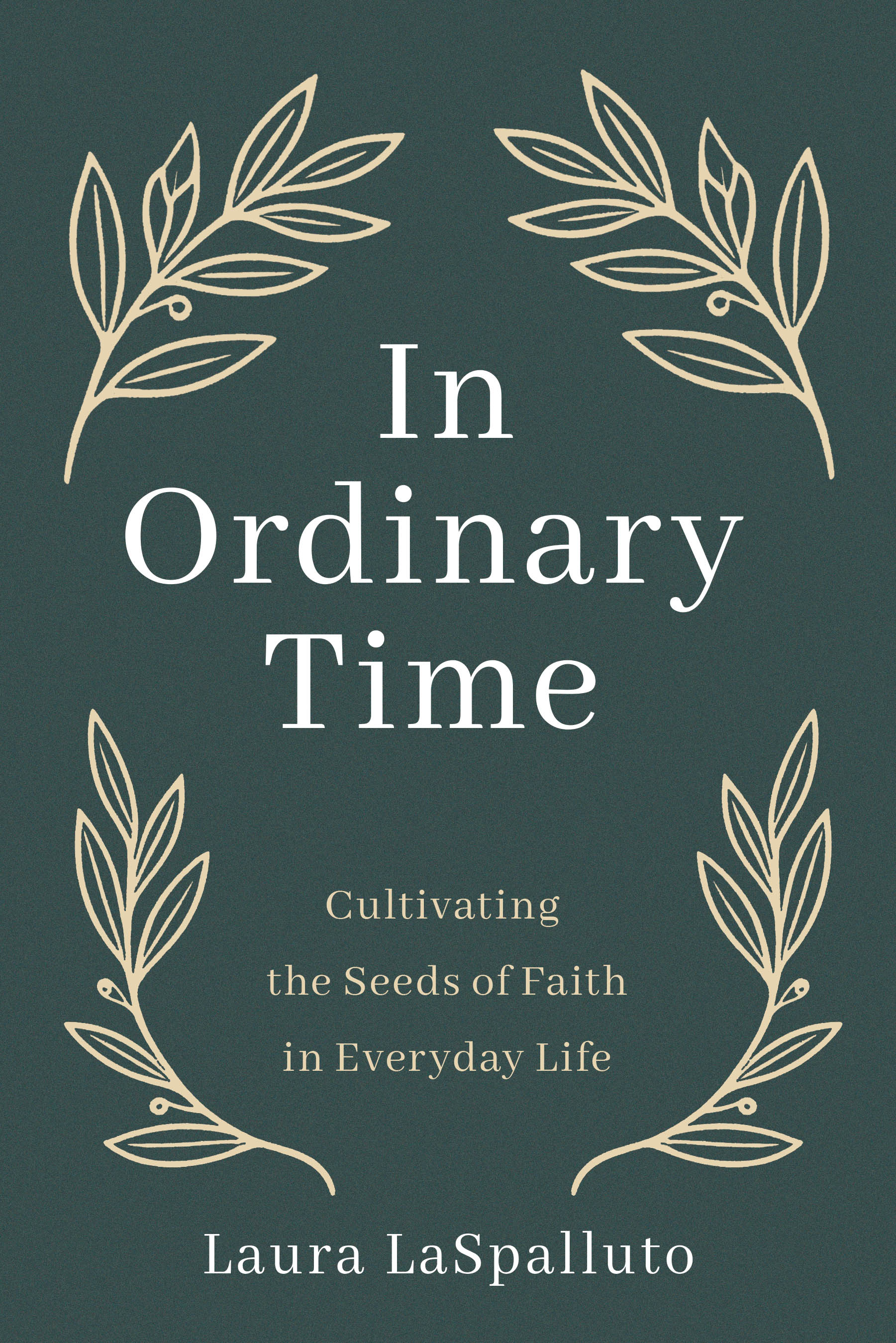 New Book In Ordinary Time Explores What Faith Looks Like Beyond Sunday Mornings