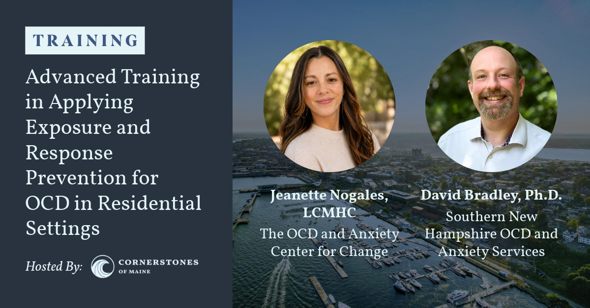 Cornerstones of Maine Hosts Advanced ERP Training for OCD Treatment, Bringing Together Regional Clinical Leaders