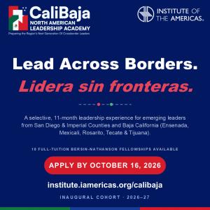 Institute of the Americas launches the CaliBaja North American Leadership Academy