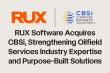 RUX Software Acquires CBSi, Strengthening Oilfield Services Industry Expertise and Purpose-Built Solutions