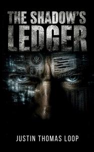 The Shadow's Ledger by Justin Thomas Loop. Available from Spines!