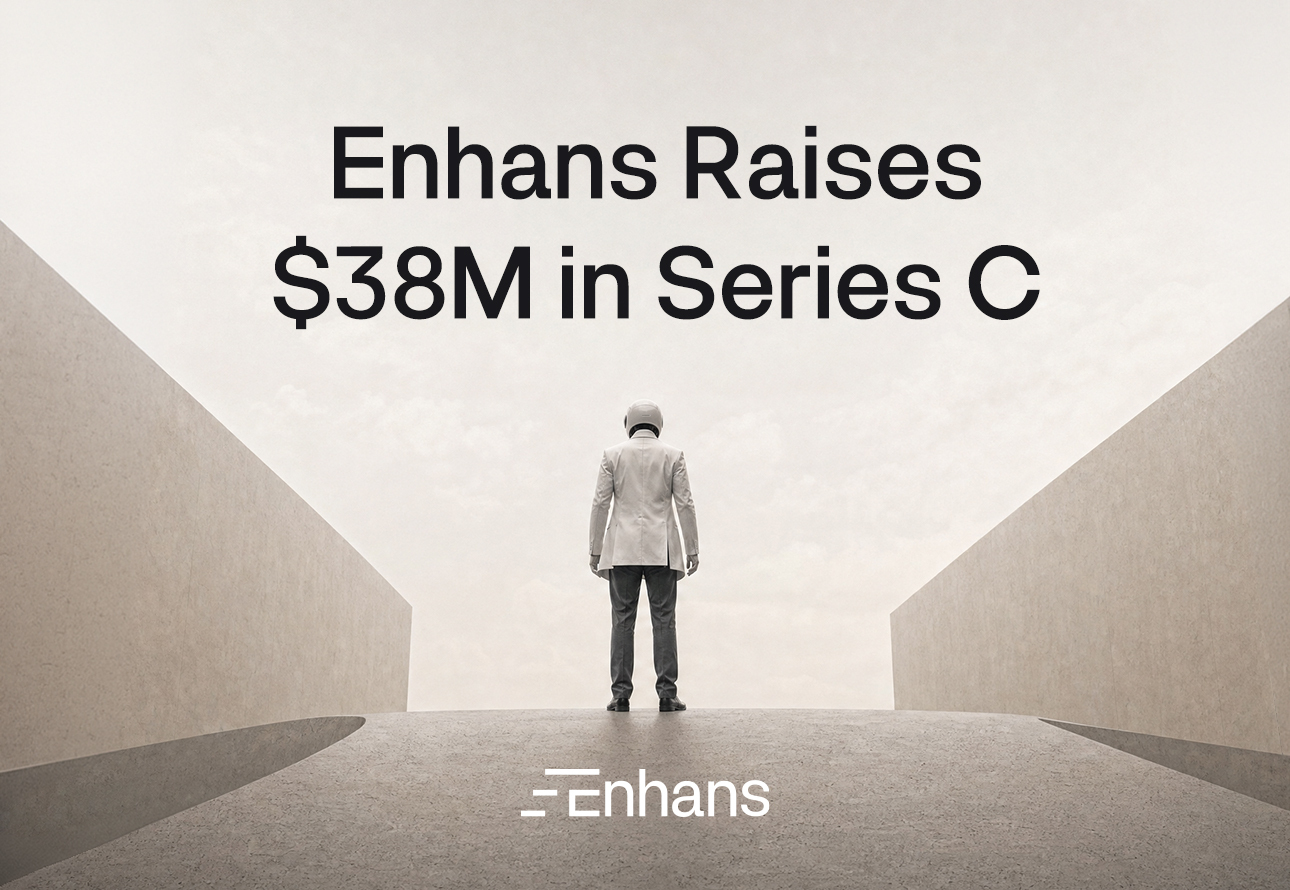 Enhans Raises $38 Million in Series C Funding to Advance Its AI-Native Enterprise Operating System