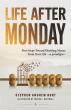 Life After Monday Challenges the Workweek Mindset and the Pressure to Live Against Your Nature