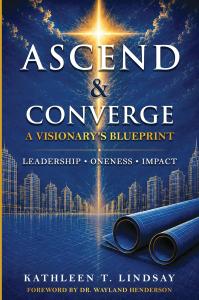 Ascend & Converge by Kathleen T. Lindsay