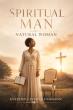 Spiritual Man: Natural Woman Explores Faith, Equality, and the Enduring Value of Womanhood