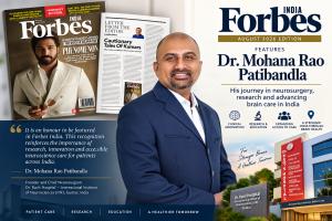 Dr. Mohana Rao Patibandla (Dr. Rao) featured in the Forbes India August 2026 edition highlighting his work in neurosurgery, clinical research, and advancing brain and spine care in India.