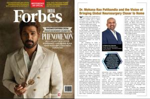 Forbes India August 2026 features Dr. Mohana Rao Patibandla (Dr. Rao), highlighting his work in neurosurgery, clinical research, minimally invasive brain and spine surgery, and the vision of bringing specialized neuroscience care closer to home in India.